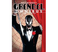 Grendel Omnibus Volume 1: Hunter Rose (Second Edition) (Grendel Omnibus, 1)