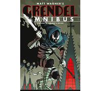 Grendel Omnibus Volume 3: Orion'S Reign (Second Edition)