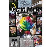 Grenfell Tower Through Mayar's Eyes: Photographs of the aftermath
