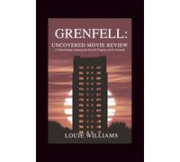 Grenfell: Uncovered Movie Review: A critical guide reflecting the grenfell tragedy and its aftermath