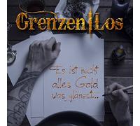 Grenzenlos - Es Ist Nicht Alles Gold Was Glanzt