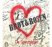Grenzgänger,die – Brot & Rosen – CD