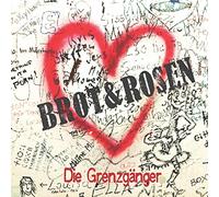 Grenzgänger,die – Brot & Rosen – CD