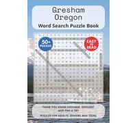 Gresham Oregon Word Search Puzzle Book: Think you know Gresham, Oregon? Give this a try. Puzzles for Adults, Seniors and Teens.