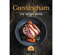 Gressingham: The definitive collection of duck and speciality poultry recipes for you to create at home