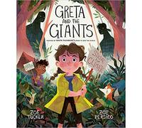 Greta and the Giants inspired by Greta Thunberg s stand to save the world 1 Paperback Illustrated 19 Nov 2019