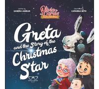 Greta and the Story of the Christmas Star: Oilvia and Carol's Farm Adventures-Book Two (Olivia and Carol's Farm Adventures)