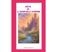 GRETA ED IL REGNO DELLE EMOZIONI