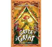 Greta Great y el Óvalo Místico: Cuento ilustrado infantil de magia, amistad y aventura para niños y niñas valientes (Edad: 7, 8, 9, 10, 11 y 12 años) (Edición en español)