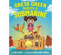 Greta Green Builds a Submarine