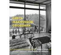 Greta Magnusson Grossman: Modern Design from Sweden to California (Designing Interiors)