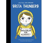 Greta Thunberg: Volume 40 (Little People, BIG DREAMS)