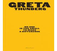 Greta Thunberg No One Is Too Small to Make a Difference Hardback Book Greta Thunberg Multicolor
