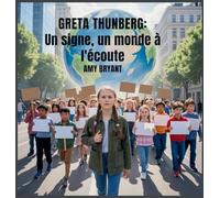 Greta Thunberg: Un Signe, Un Monde À L'écoute (3)