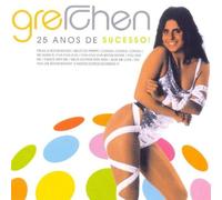 Gretchen - 25 Anos de Sucesso