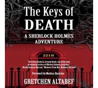 Gretchen Altabef The Keys of Death - A Sherlock Holmes Adventure Book - Paperback Gretchen Altabef Multicolor