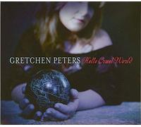 Gretchen Peters - Hello Cruel World