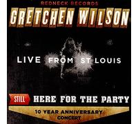 Gretchen Wilson - Still Here For The Party