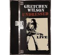 Gretchen Wilson: Undressed