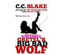 Gretel's Big Bad Wolf (Chuck Cave's Burlesque)