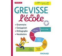 Grevisse de l'école du CE1 à l'entrée en 6e: Grammaire, orthographe, conjugaison, vocabulaire