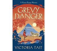 Grevy Danger: An Entertaining Cozy Murder Mystery (A Kenya Kanga Mystery)