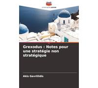 Grexodus : Notes pour une stratégie non stratégique