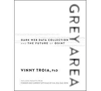 Grey Area – Dark Web Data Collection and the Future of OSINT