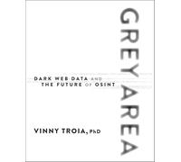 Grey Area: Dark Web Data Collection and the Future of OSINT