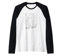 Grey Color Never Count Me Out! Grey Graphic Raglan Baseball Tee