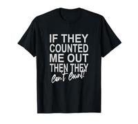 Grey Color Never Count Me Out! Grey Graphic T-Shirt