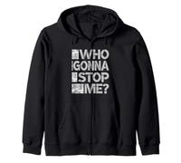 Grey Color Who Gonna Stop Me? Grey Graphic Zip Hoodie