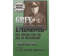 [ GREY EMINENCE: FOX CONNER AND THE ART OF MENTORSHIP ] BY Cox, Edward ( Author ) Dec - 2010 [ Paperback ]