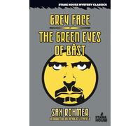 Grey Face / The Green Eyes of Bast (The Stark House Mystery Classics)