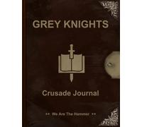 Grey Knights Crusade Journal We are the Hammer: Wargamer Table Top Game Battle Tracker Strategy Planner