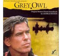 Grey Owl (Fenton) by Original Soundtrack (2000-07-05)