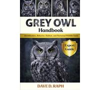 Grey Owl Handbook: Identification, Behavior, Habitat, and Nocturnal Wildlife Guide