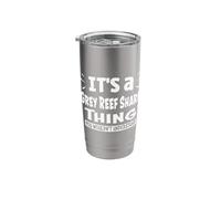 Grey Reef Shark Thing You Wouldn't Understand Aninal Lovers Stainless Steel Insulated Tumbler