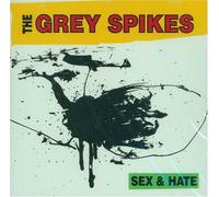 Grey Spikes - Sex and Hate