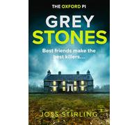 Grey Stones: A Fast-Paced British Detective Mystery Set in the Cotswolds: Book 4 (The Oxford PI series)