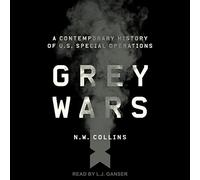 Grey Wars: A Contemporary History of U.S. Special Operations