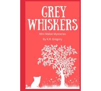 Grey Whiskers: Mini Mabel Mysteries