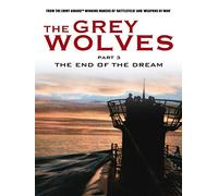 Grey Wolves Part 3 - The End of the Dream
