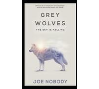 Grey Wolves: The Sky is Falling