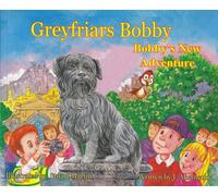 Greyfriars Bobby: Bobby's New Adventure