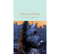 Eleanor Atkinson – Greyfriars Bobby – Macmillan Collector's Library, 287