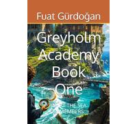Greyholm Academy Book One: WHAT THE SEA REMEMBERS