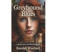 Greyhound Blues: A Rachel Chance and Will Keller Mystery (The Rachel Chance and Will Keller Greyhound Mysteries)