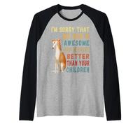 Greyhound My Dog is Awesome and Behaves Better Raglan Baseball Tee
