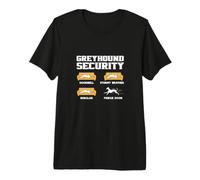 Greyhound Security Greyhounds Owners Dog Lovers Premium T-Shirt